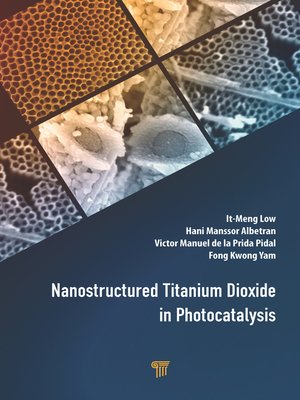 cover image of Nanostructured Titanium Dioxide in Photocatalysis